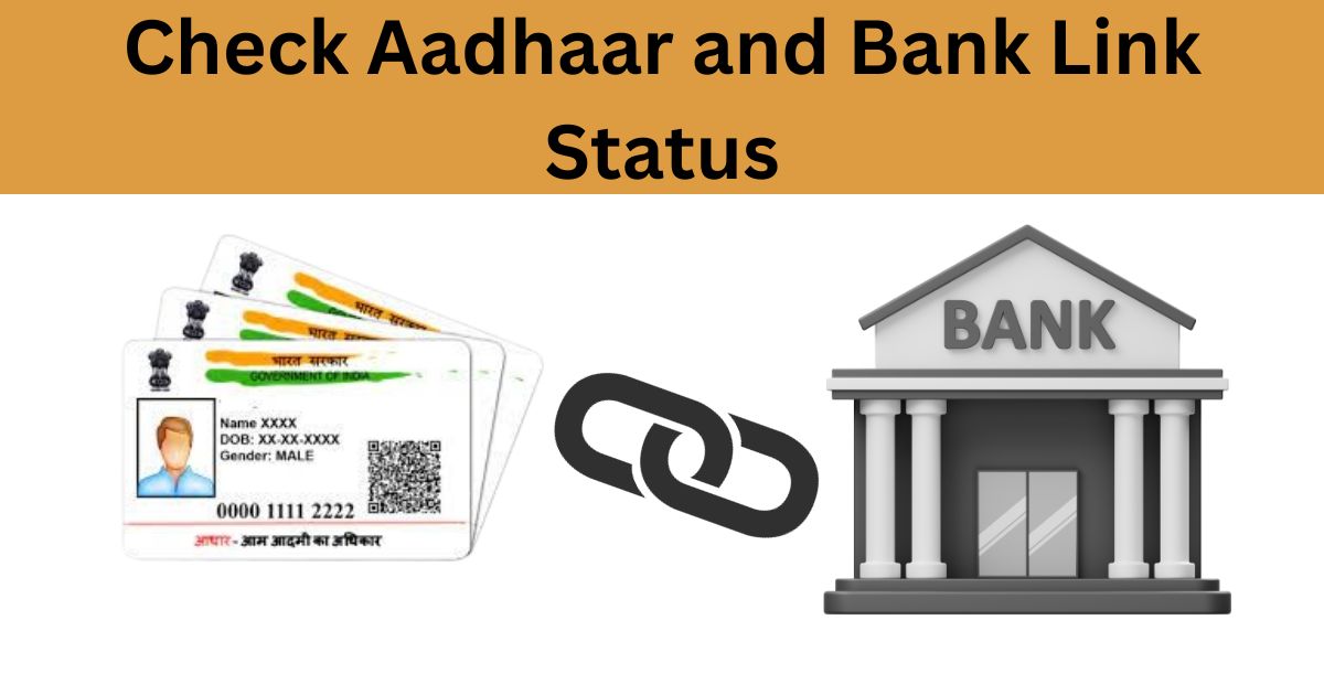 Aadhar card: बैंक अकाउंट से लिंक है या नहीं, ऐसे चेक करें स्टेटस, प्रक्रिया देखें